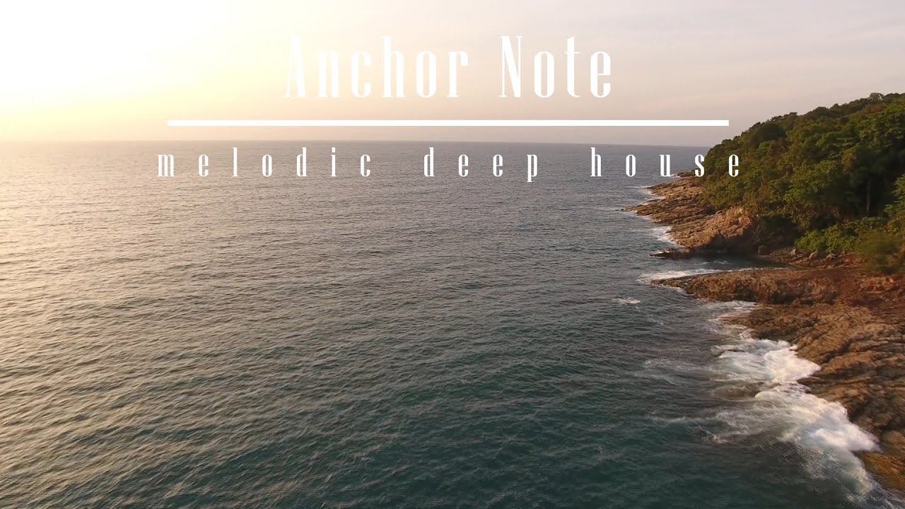 Anchor Note - melodic deep house - commaik music