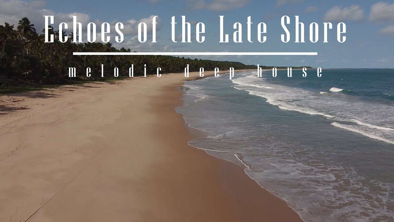 Echoes of the Late Shore - melodic deep house - commaik music
