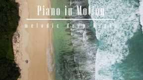Piano in Motion - melodic deep house - commaik music