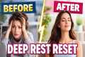 😴 DEEP REST RESET - Reduce Stress