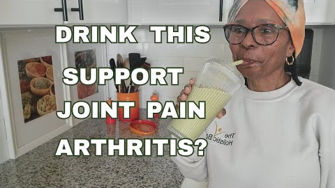 This is what I drink to reverse Joint Pain & Arthritis in my Body, Naturally!