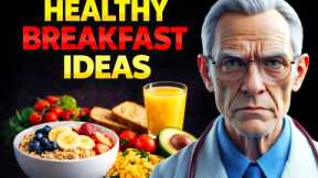 7 Healthy Breakfast Ideas That Boost Energy, Burn Fat & Improve Digestion