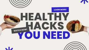 Healthy Hacks You Need | Simple Fitness & Lifestyle Tips
