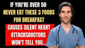 Your Doctor Won't Tell You These 3 Healthy Breakfast Foods Cause SILENT HEART ATTACKS
