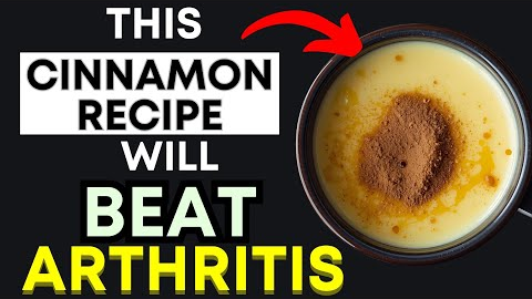 Top 3 Cinnamon Recipes to ELIMINATE Arthritis Pain & Inflammation Naturally (Backed by Science!)