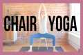 Gentle Chair Yoga for Beginners and