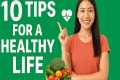 10 Tips For A Healthy Life |Health