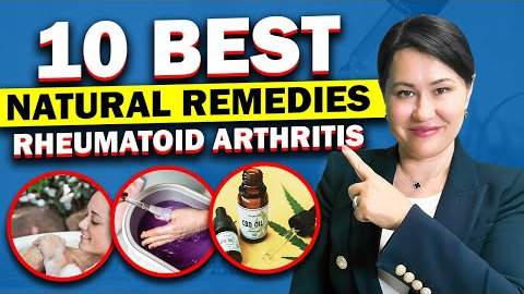 10 Best NATURAL Rheumatoid Arthritis REMEDIES: Rheumatologist Explains