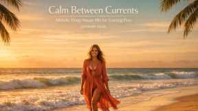 Calm Between Currents – Melodic Deep House Mix for Evening Flow – commaik music