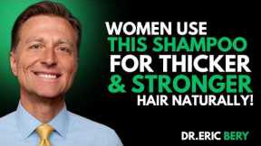 JUST THESE 4 Shampoos to Naturally Support Hair Growth | Dr Eric Berg