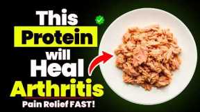 These 2 Proteins That Work Like Ibuprofen for Joint Pain & Arthritis Relief!