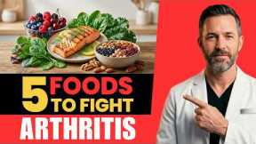 Seniors: 5 Foods I Recommend to Every Arthritis Patient — From a Doctor With 20 Years of Experience