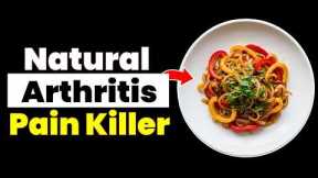 Eat THESE 3 Vegetables Daily to ELIMINATE Arthritis Pain Naturally