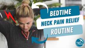 Bedtime neck pain relief routine