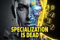 Stop Specializing: Why Jack of All