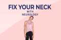 Fix your neck with neurology