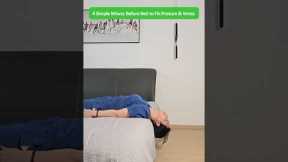 4 simple bedtime exercises to reduce neck stiffness, back pain & poor posture