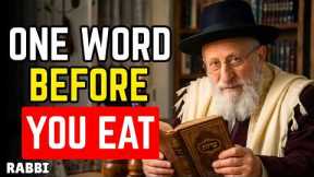 Say This Over Your Food & Never Worry About Health Again || Rabbi