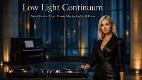 Low Light Continuum – Neo Classical Deep House Mix for Coffee & Focus – commaik music