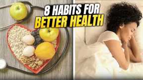 Top 8 Daily Habits for Better Health and Energy Every Day
