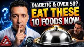 10 Foods Every Diabetic MUST Eat After 50 (Stop the Damage Now)