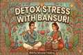 DETOX STRESS WITH BANSURI: Lower
