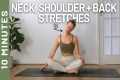 10 MIN STRETCHES FOR NECK, SHOULDER + 