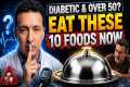 10 Foods Every Diabetic MUST Eat