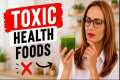 Toxic Health Foods: Digestive Damage