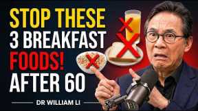 Stop Eating These 3 Breakfast Foods — They Are Silently Destroying Your Metabolism After 60 | Dr. Li