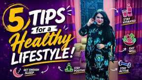 Tips for a Healthy Lifestyle | 5 Basic tips for a Healthy Mind and Body #chefwajeehatariq 