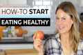 HOW TO SIMPLIFY HEALTHY EATING| Start 