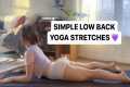 Simple Low Back Yoga Stretches | Yoga 