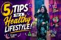 Tips for a Healthy Lifestyle | 5